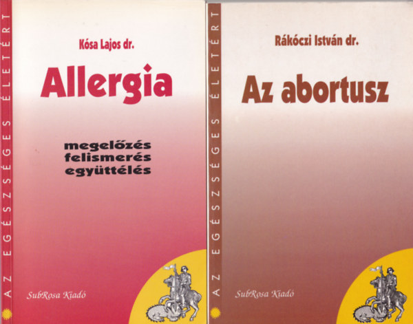 Dr. Marczell István, dr. Kósa Lajos, Rákóczi István dr. Ajkay Zoltán dr. - 4 db Az egészséges életért sorozatból ( együtt ) 1. Az abortusz, 2. Allergia, 3. Korunk réme, az AIDS, 4. Amit a szűrővizsgálatokról tudnunk kell