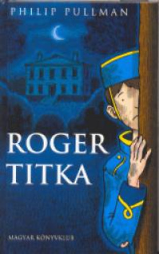 Philip Pullman - Roger titka