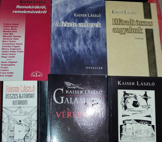 Kaiser L�szl� - 6db Kaiser L�szl� k�tet - Remek�r�kr�l, remekm�vekr�l; A fekete emberek; Elf�radt �sszes angyalunk; Galambok �s verebek (dedik�lt); �sszes ajt�mat kit�rom; �lmom a cs�nd