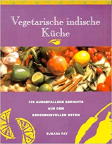 Sumana Ray - Vegetarische indische Kche