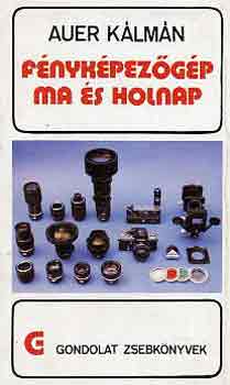 Auer Klmn - Fnykpezgp ma s holnap (gondolat zsebknyvek)