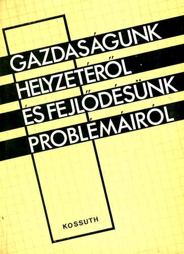 Gazdas�gunk helyzet�r�l �s fejl�d�s�nk probl�m�ir�l