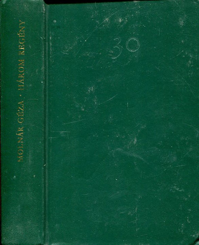Moln�r G�za - H�rom reg�ny