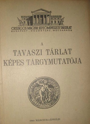 A Tavaszi Trlat kpes trgymutatja (1944. mrcius-prilis)