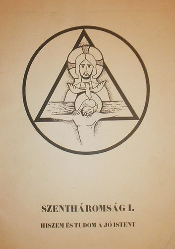 M�t� P�l - Szenth�roms�g I. (Hiszem �s tudom a j� Istent)