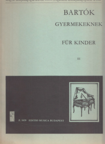 Bart�k B�la - Bart�k gyermekeknek III. - F�r Kinder
