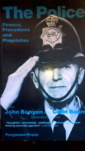 Colin Bourn John Benyon - The Police: Powers, Procedures and Proprieties