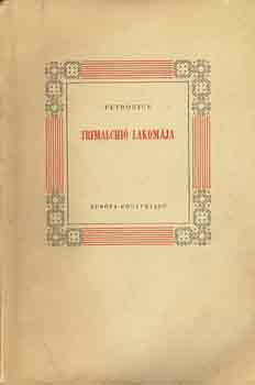 Petronius - Trimalchio lakom�ja
