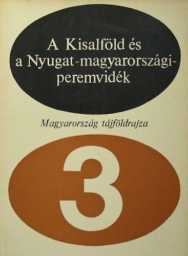 Marosi Sndor dm Lszl - A Kisalfld s a Nyugat-magyarorszgi-peremvidk