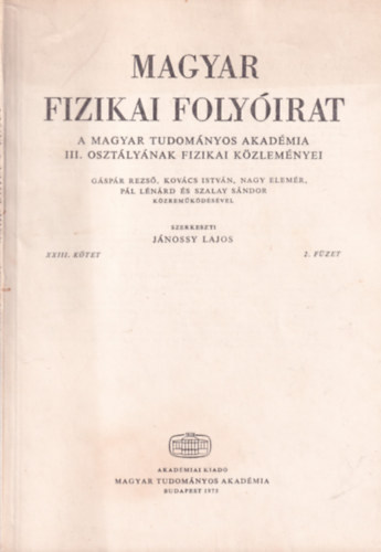 Jánossy Lajos - Magyar Fizikai Folyóirat - A Magyar Tudományos Akadémia III. osztályának fizikai közleményei - XXIII. kötet 2. füzet
