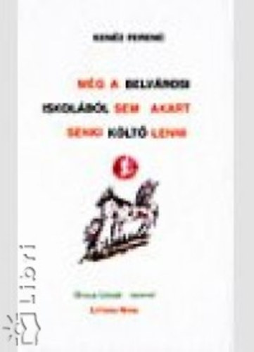 Ken�z Ferenc - M�g a belv�rosi iskol�b�l sem akart senki k�lt� lenni