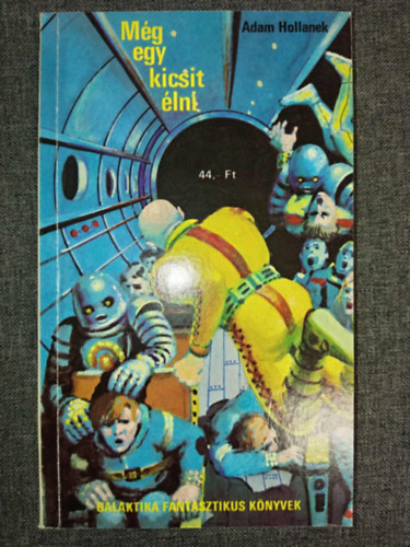 Konrad Fialkowski Adam Hollanek - Mg egy kicsit lni - Homo divisus (2 m egy ktetben)