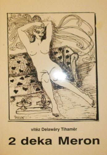 Vitéz Delawáry Tihamér - 2 deka Meron