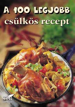 B�rtfai L�szl�  (szerk.) - A 100 legjobb cs�lk�s recept