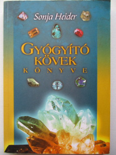Sonja Heider - Gy�gy�t� k�vek k�nyve