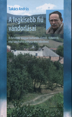 Dr. Takács András - A legkisebb fiú vándorlásai