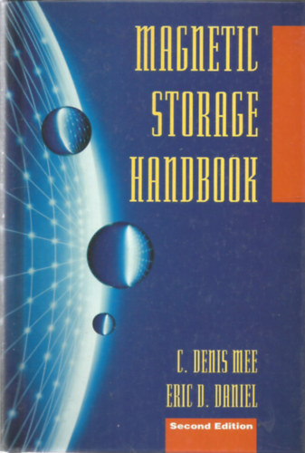 Eric D. Daniel C. Denis Mee - Magnetic storage handbook (Mgneses trolsi kziknyv) - Angol nyelv