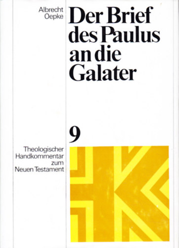 Albrecht Oepke - Der Brief des Paulus an die Galater