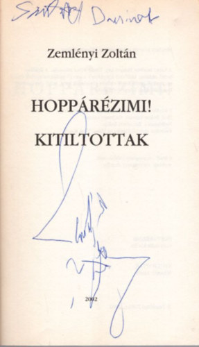 Zemlnyi Zoltn - Hopprzimi! + Kitiltottak  ( Kt m egybektve ) - dediklt