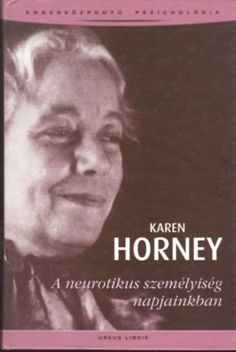 Karen Horney - A neurotikus szem�lyis�g napjainkban
