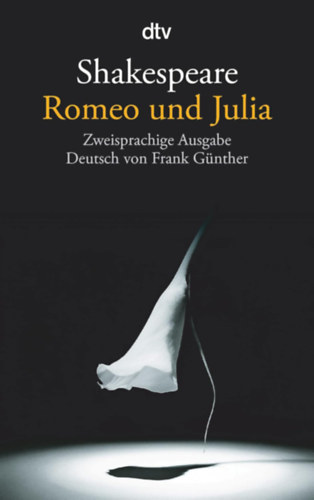 William Shakespeare - Romeo und Julia: Zweisprachige Ausgabe (nmet s angol nyelven)