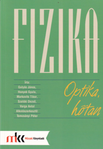 Honyek Gyula; Gulys Jnos - Fizika - Optika, htan
