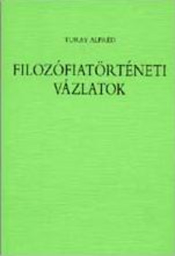 Turay Alfr�d - Filoz�fiat�rt�neti v�zlatok