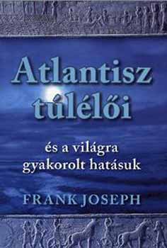 Joseph Frank - Atlantisz túlélői (és a világra gyakorolt hatásuk)