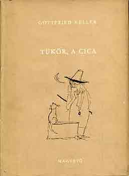 Gottfried Keller - T�k�r, a cica