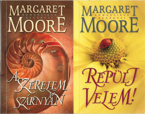 Margaret Moore - 2 db k�nyv, A szerelem ssz�rny�n, Rep�lj velem!
