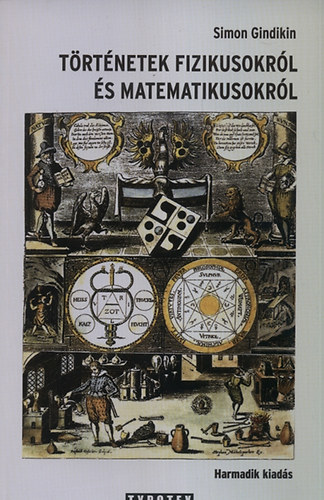 Simon Gindikin - T�rt�netek fizikusokr�l �s matematikusokr�l