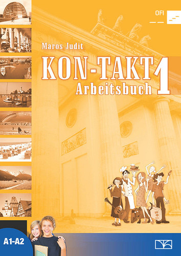 Maros Judit - KON-TAKT 1. A1-A2 - Arbeitsbuch