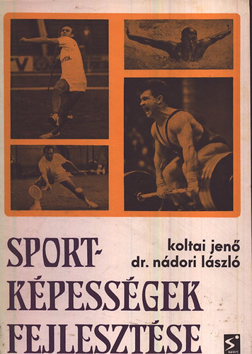 Koltai Jen; Dr.Ndori Lszl - Sportkpessgek fejlesztse