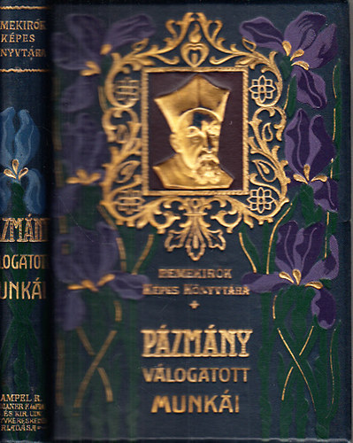 Bellaagh Aladár (szerk.) - Pázmány Péter válogatott munkái (Remekírók képes könyvtára)