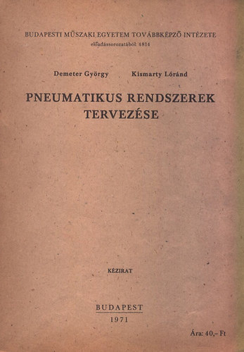 Demeter György- Kismarty Lóránd - Pneumatikus rendszerek tervezése (kézirat)