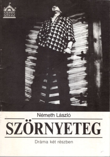 Németh László - Szörnyeteg-Dráma két részben