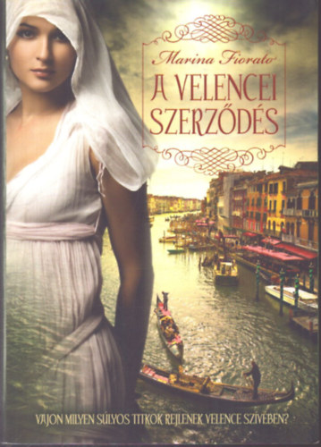 Marina Fiorato - A velencei szerződés