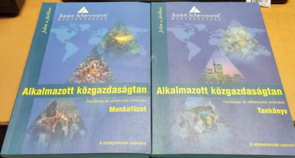 J�vorszky Iv�n (szerk.) - Alkalmazott k�zgazdas�gtan (Gazdas�gi �s v�llalkoz�si ismeretek)-Tank�nyv+Munkaf�zet