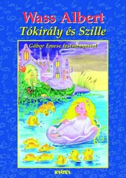 Wass Albert - T�kir�ly �s Szille