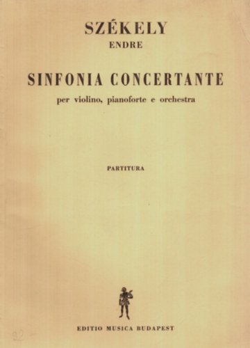 Szkely Endre - Sinfonia concertante per violino, pianoforte e orchestra.