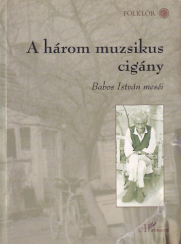 A hrom muzsikus cigny - Babos Istvn mesi
