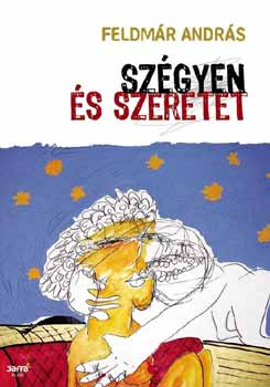 Feldmr Andrs - Szgyen s szeretet