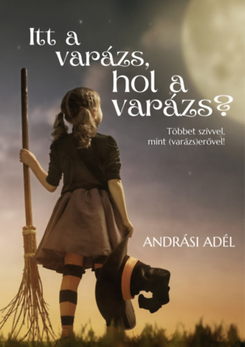 Andrsi Adl - Itt a varzs, hol a varzs?