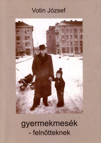 Votin J�zsef - Gyermekmes�k - feln�tteknek