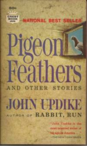 John Updike - Pigeon Feathers and Other Stories