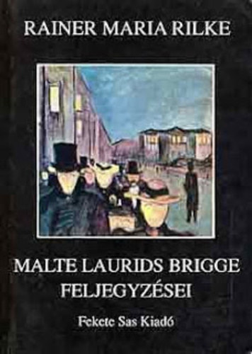 Raiener Maria Rilke - Malte Laurids Brigge feljegyzsei