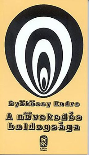 Gyökössy Endre - A növekedés boldogsága