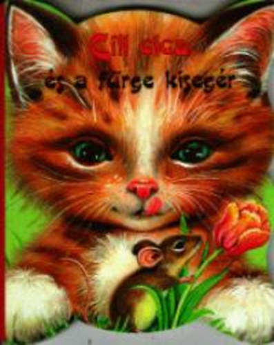 Cili cica �s a f�rge kiseg�r