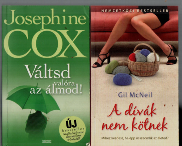 Josephine Cox Gil McNeil - 2 db Romantikus egytt: Vltsd valra az lmod, A dvk nem ktnek.