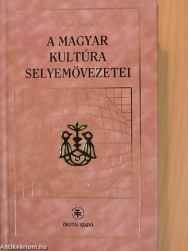 Zelnik J�zsef - A magyar kult�ra selyem�vezetei